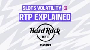 Slots Volatility and RTP explained