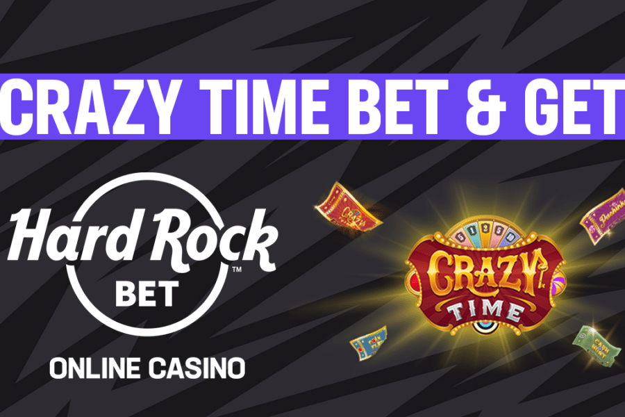 Crazy Time Bet and Get at Hard Rock Bet Online Casino