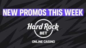 New Promos This Week at Hard Rock Bet Online Casino